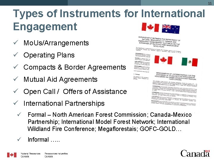 11 Types of Instruments for International Engagement ü Mo. Us/Arrangements ü Operating Plans ü