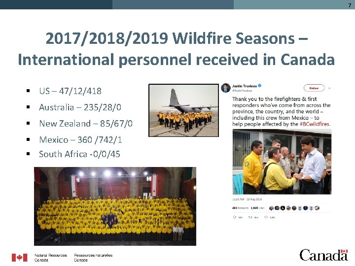 7 2017/2018/2019 Wildfire Seasons – International personnel received in Canada § US – 47/12/418