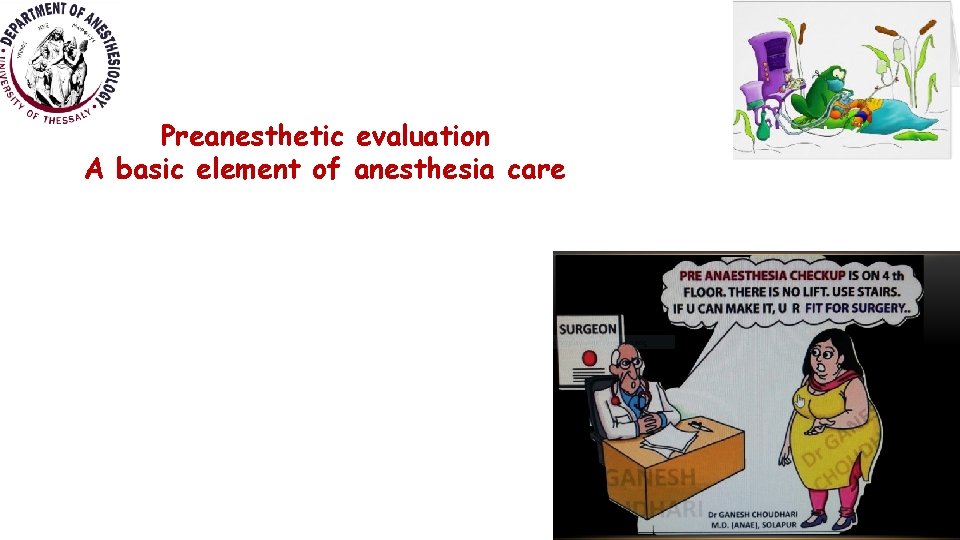 Preanesthetic evaluation A basic element of anesthesia care 