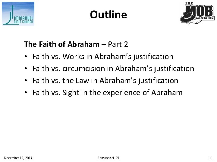Outline The Faith of Abraham – Part 2 • Faith vs. Works in Abraham’s