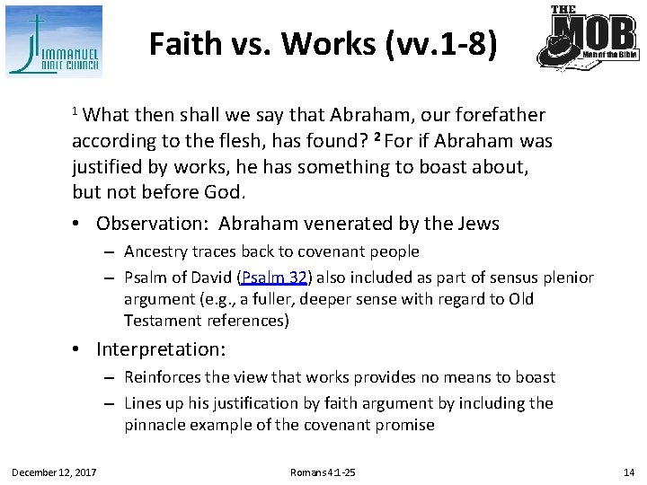 Faith vs. Works (vv. 1 -8) 1 What then shall we say that Abraham,