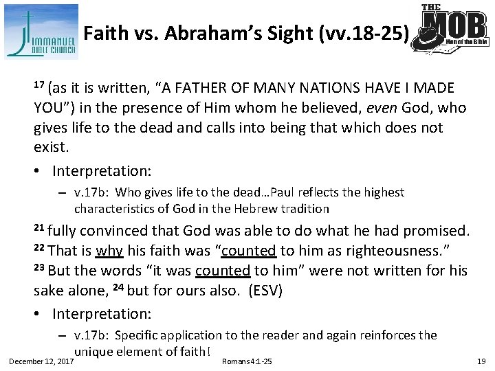 Faith vs. Abraham’s Sight (vv. 18 -25) 17 (as it is written, “A FATHER