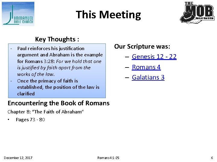 This Meeting Key Thoughts : - Paul reinforces his justification argument and Abraham is