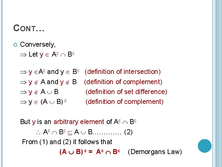 CONT… Conversely, Let y Ac Bc y Ac and y Bc y A and