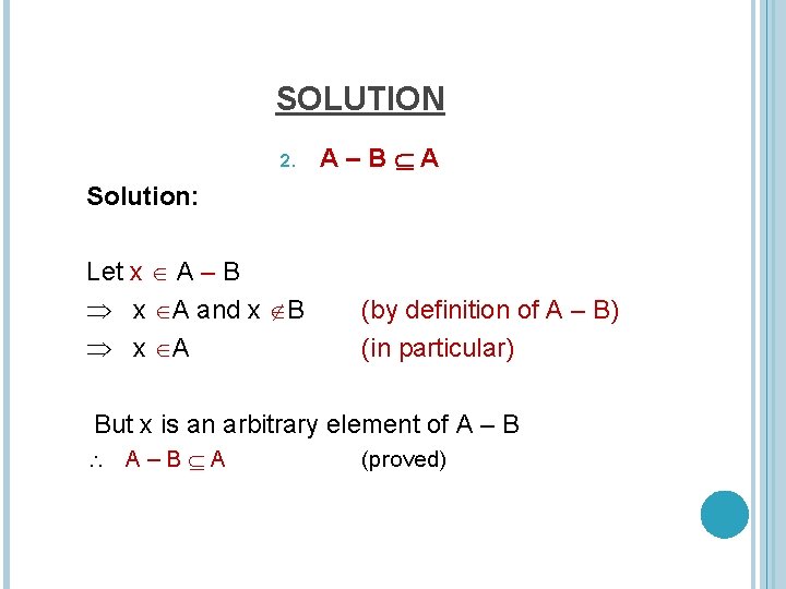 SOLUTION 2. A–B A Solution: Let x A – B x A and x