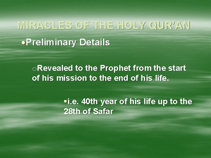 MIRACLES OF THE HOLY QUR’AN Preliminary Details o. Revealed to the Prophet from the