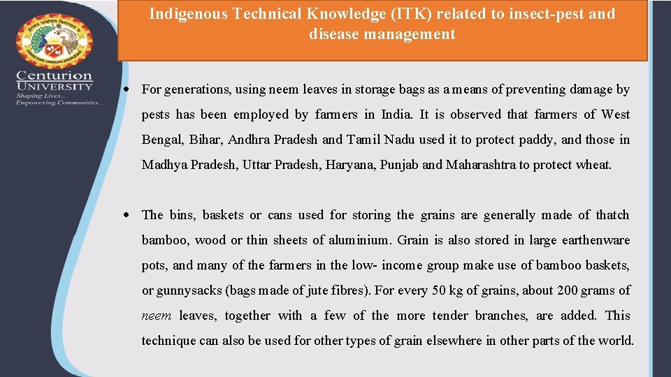Indigenous Technical Knowledge (ITK) related to insect-pest and disease management For generations, using neem