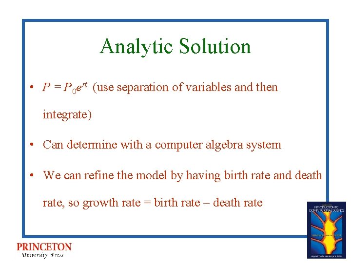 Analytic Solution • P = P 0 ert (use separation of variables and then