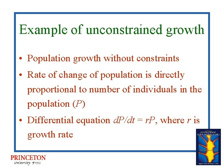 Example of unconstrained growth • Population growth without constraints • Rate of change of