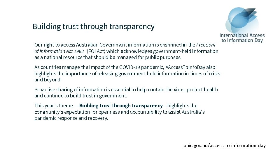 Building trust through transparency Our right to access Australian Government information is enshrined in