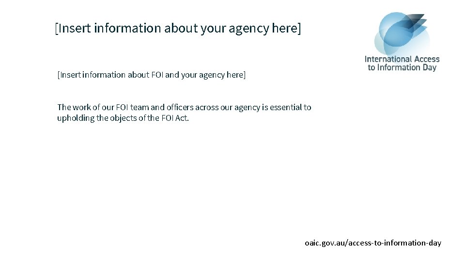 [Insert information about your agency here] [Insert information about FOI and your agency here]