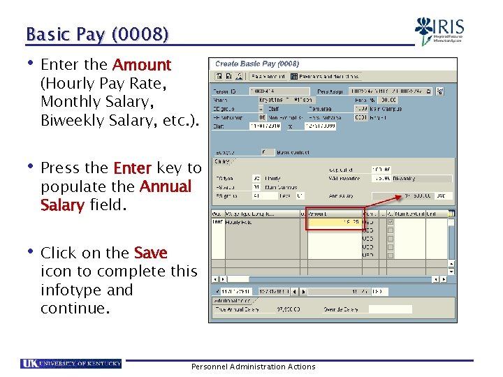 Basic Pay (0008) • Enter the Amount (Hourly Pay Rate, Monthly Salary, Biweekly Salary,