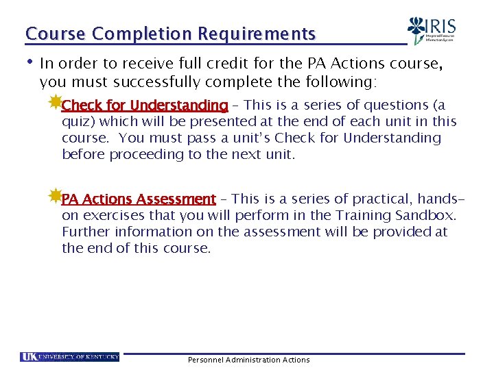 Course Completion Requirements • In order to receive full credit for the PA Actions