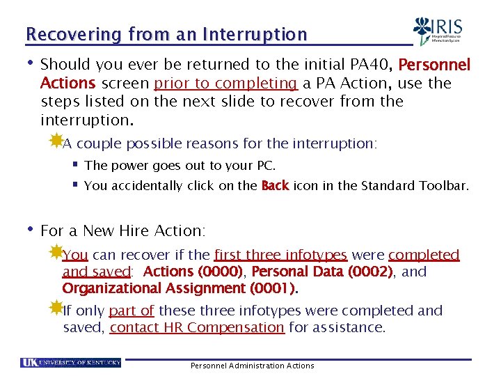 Recovering from an Interruption • Should you ever be returned to the initial PA