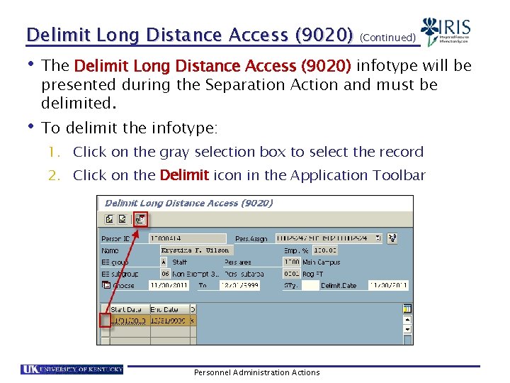 Delimit Long Distance Access (9020) (Continued) • The Delimit Long Distance Access (9020) infotype