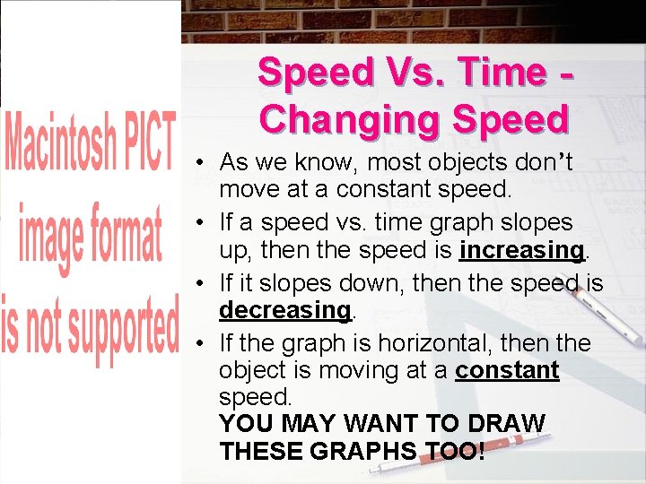 Speed Vs. Time Changing Speed • As we know, most objects don’t move at Speed Vs. Time Changing Speed • As we know, most objects don’t move at