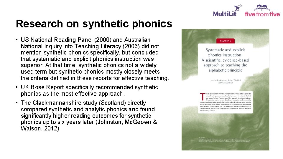 Research on synthetic phonics • US National Reading Panel (2000) and Australian National Inquiry