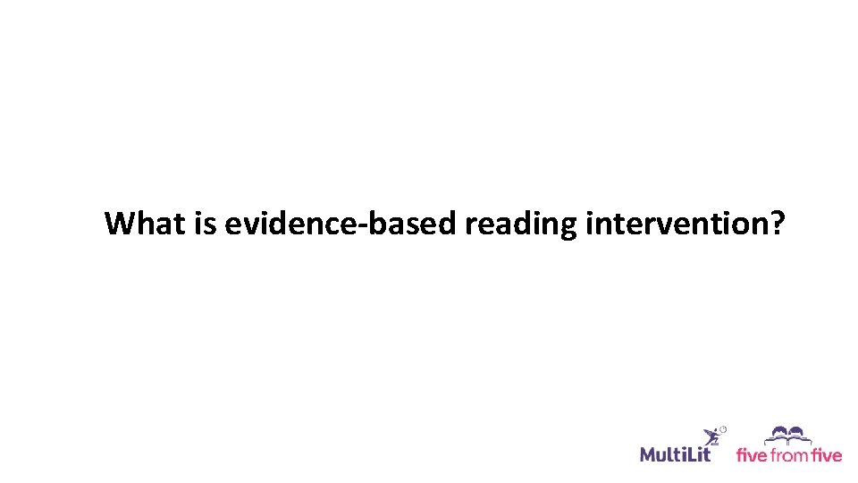 What is evidence-based reading intervention? 