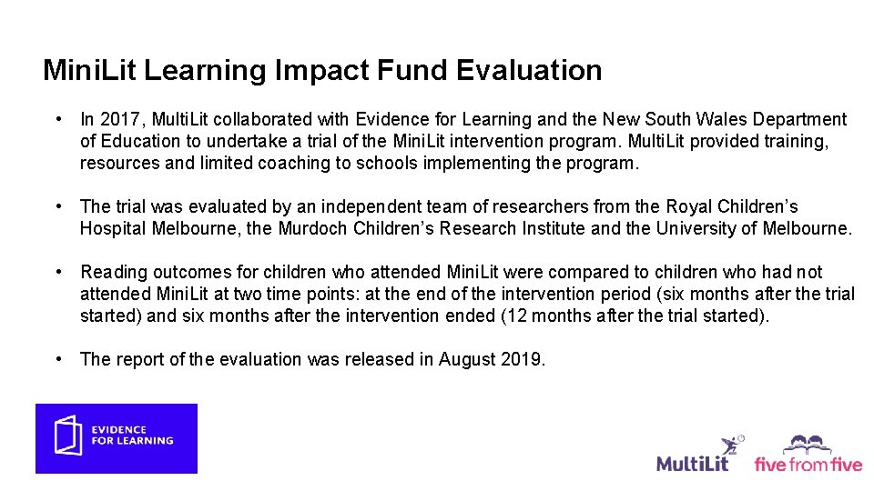 Mini. Lit Learning Impact Fund Evaluation • In 2017, Multi. Lit collaborated with Evidence