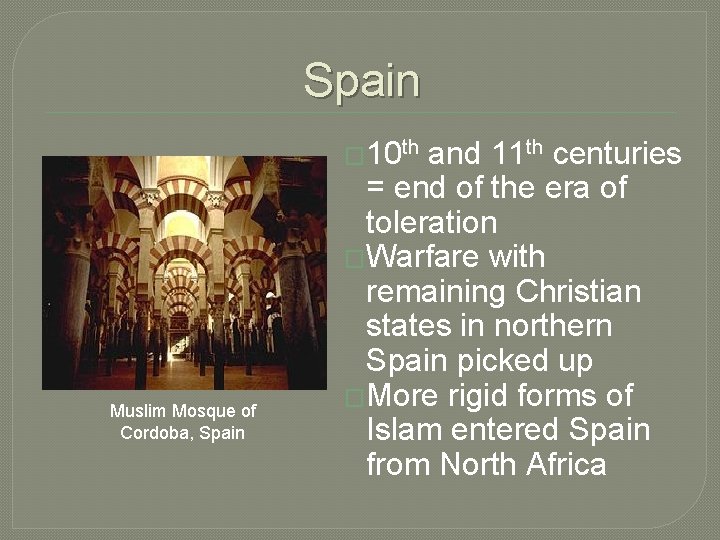 Spain � 10 th Muslim Mosque of Cordoba, Spain and 11 th centuries = Spain � 10 th Muslim Mosque of Cordoba, Spain and 11 th centuries =