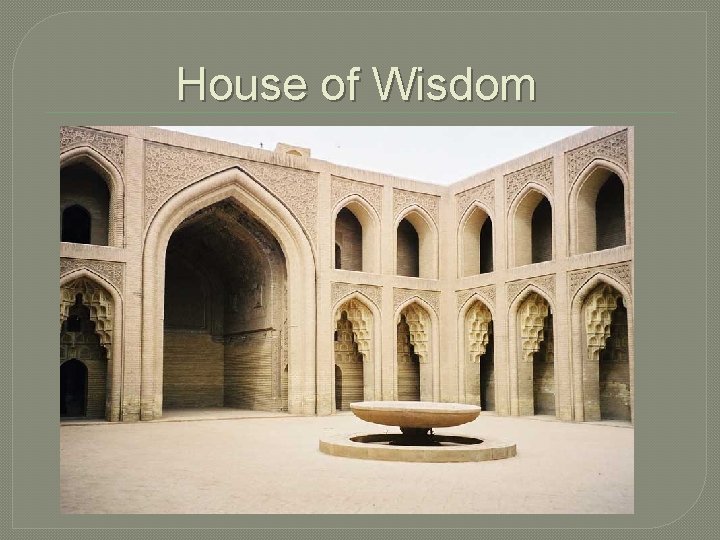 House of Wisdom House of Wisdom