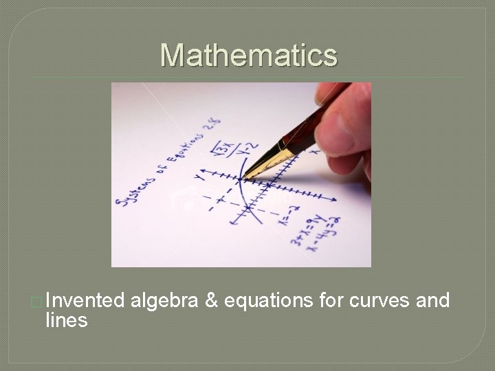 Mathematics � Invented lines algebra & equations for curves and Mathematics � Invented lines algebra & equations for curves and