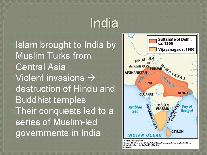 India �Islam brought to India by Muslim Turks from Central Asia �Violent invasions destruction India �Islam brought to India by Muslim Turks from Central Asia �Violent invasions destruction