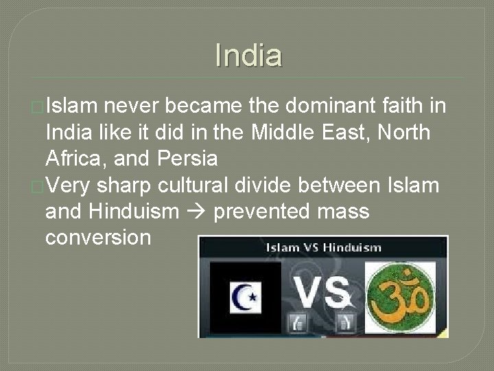India �Islam never became the dominant faith in India like it did in the India �Islam never became the dominant faith in India like it did in the