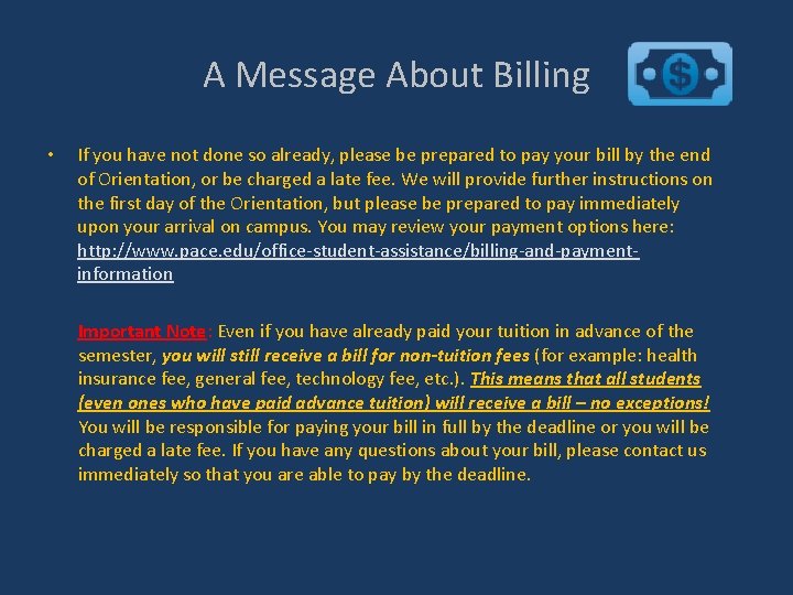 A Message About Billing • If you have not done so already, please be