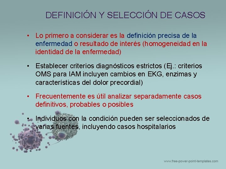 DEFINICIÓN Y SELECCIÓN DE CASOS • Lo primero a considerar es la definición precisa DEFINICIÓN Y SELECCIÓN DE CASOS • Lo primero a considerar es la definición precisa