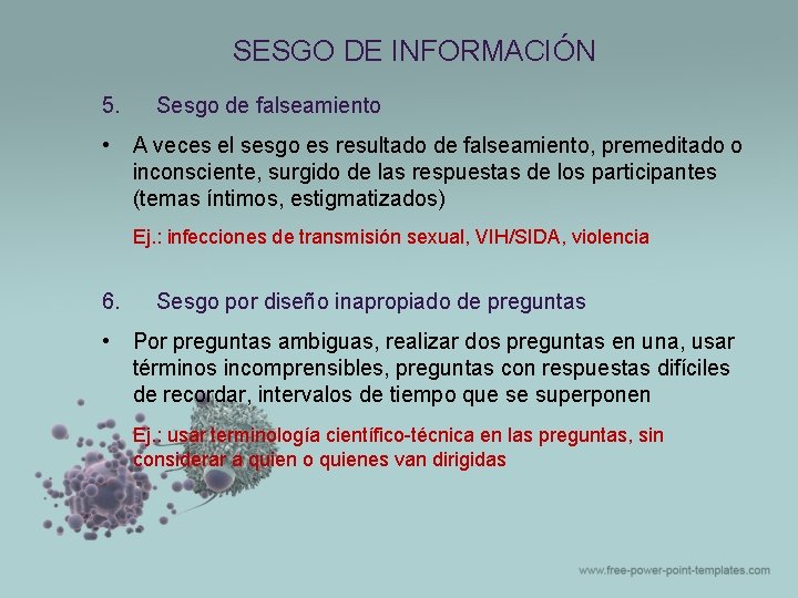 SESGO DE INFORMACIÓN 5. • Sesgo de falseamiento A veces el sesgo es resultado SESGO DE INFORMACIÓN 5. • Sesgo de falseamiento A veces el sesgo es resultado