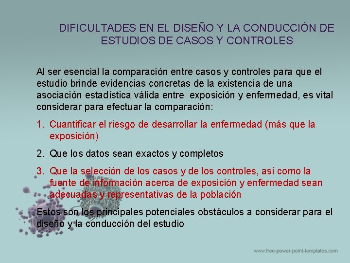 DIFICULTADES EN EL DISEÑO Y LA CONDUCCIÓN DE ESTUDIOS DE CASOS Y CONTROLES Al DIFICULTADES EN EL DISEÑO Y LA CONDUCCIÓN DE ESTUDIOS DE CASOS Y CONTROLES Al