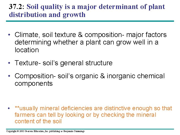 37. 2: Soil quality is a major determinant of plant distribution and growth •