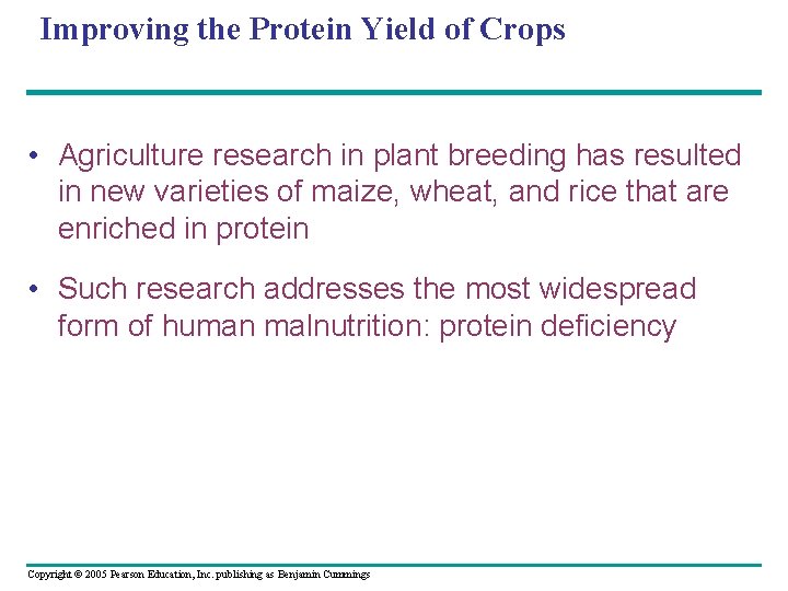 Improving the Protein Yield of Crops • Agriculture research in plant breeding has resulted