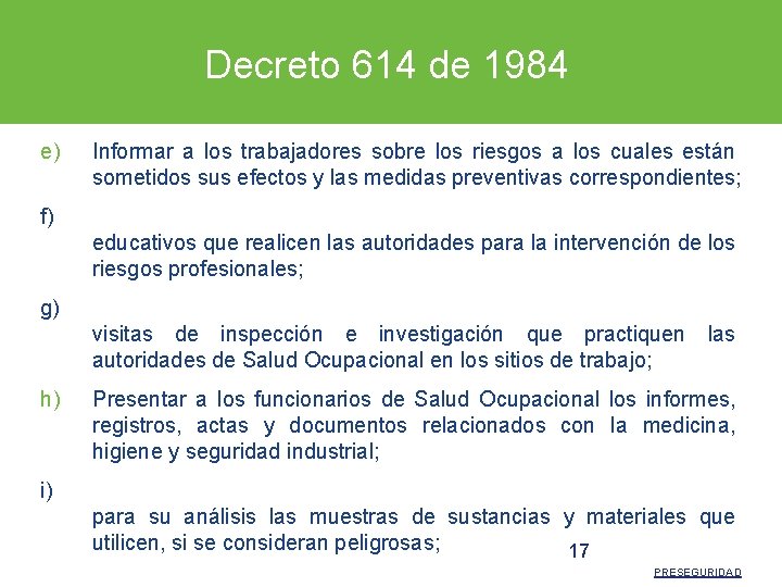 Decreto 614 de 1984 e) Informar a los trabajadores sobre los riesgos a los