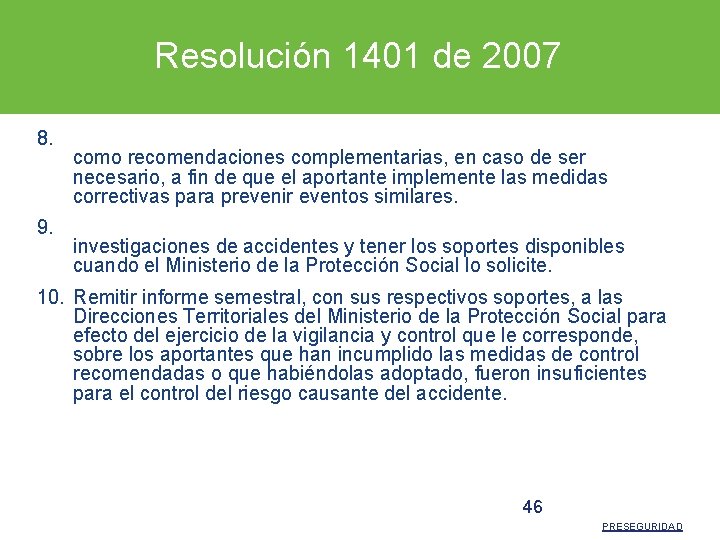 Resolución 1401 de 2007 8. 9. como recomendaciones complementarias, en caso de ser necesario,