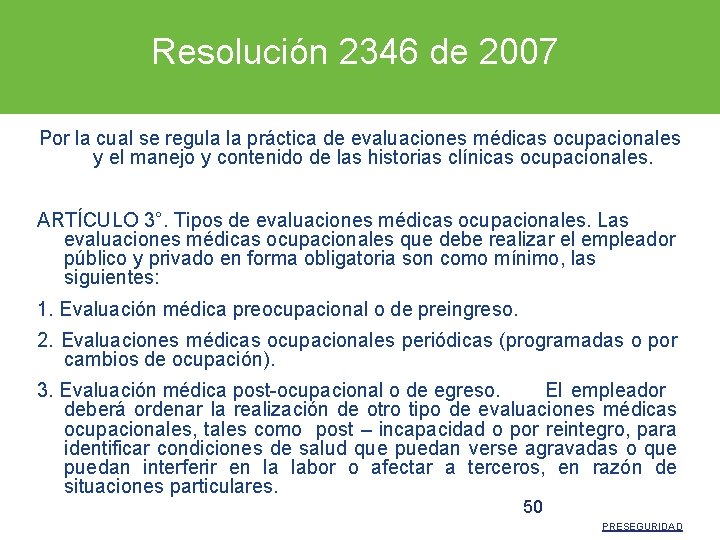 Resolución 2346 de 2007 Por la cual se regula la práctica de evaluaciones médicas