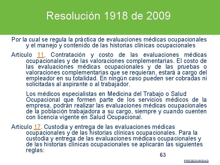 Resolución 1918 de 2009 Por la cual se regula la práctica de evaluaciones médicas