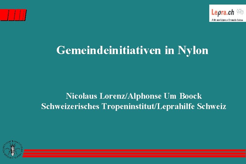 Gemeindeinitiativen in Nylon Nicolaus Lorenz/Alphonse Um Boock Schweizerisches Tropeninstitut/Leprahilfe Schweiz 