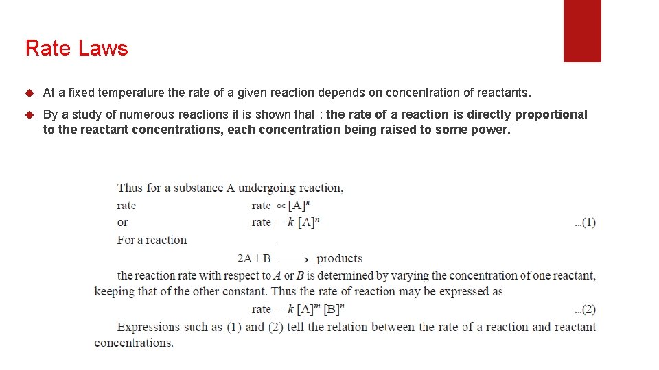 Rate Laws At a fixed temperature the rate of a given reaction depends on Rate Laws At a fixed temperature the rate of a given reaction depends on