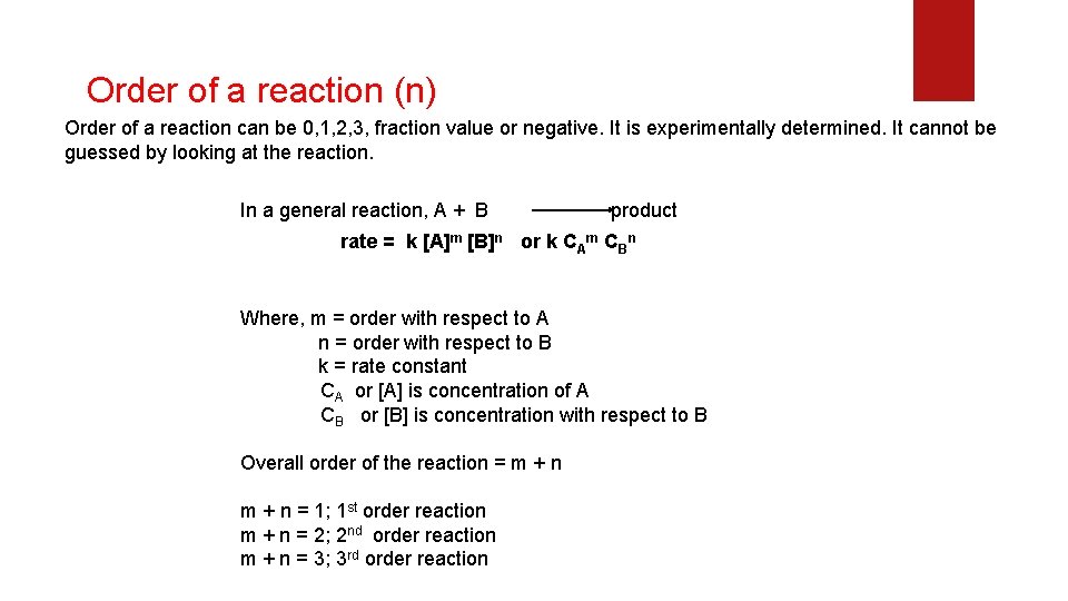 Order of a reaction (n) Order of a reaction can be 0, 1, 2, Order of a reaction (n) Order of a reaction can be 0, 1, 2,