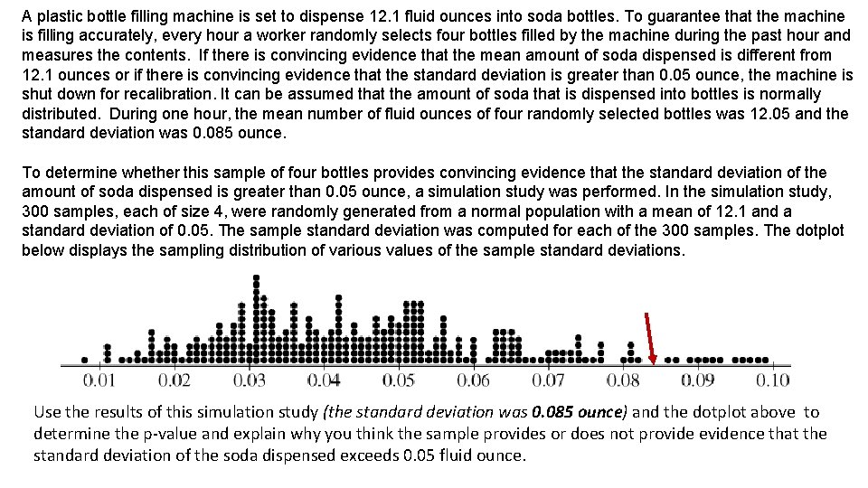 A plastic bottle filling machine is set to dispense 12. 1 fluid ounces into