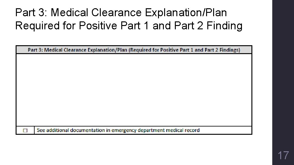Part 3: Medical Clearance Explanation/Plan Required for Positive Part 1 and Part 2 Finding