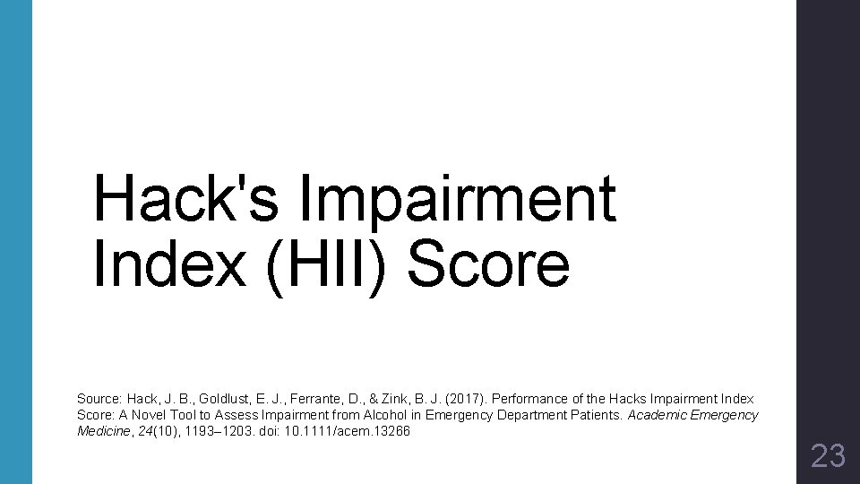 Hack's Impairment Index (HII) Score Source: Hack, J. B. , Goldlust, E. J. ,