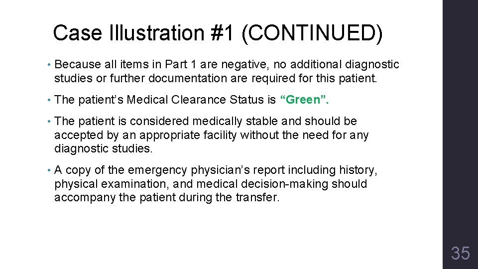 Case Illustration #1 (CONTINUED) • Because all items in Part 1 are negative, no