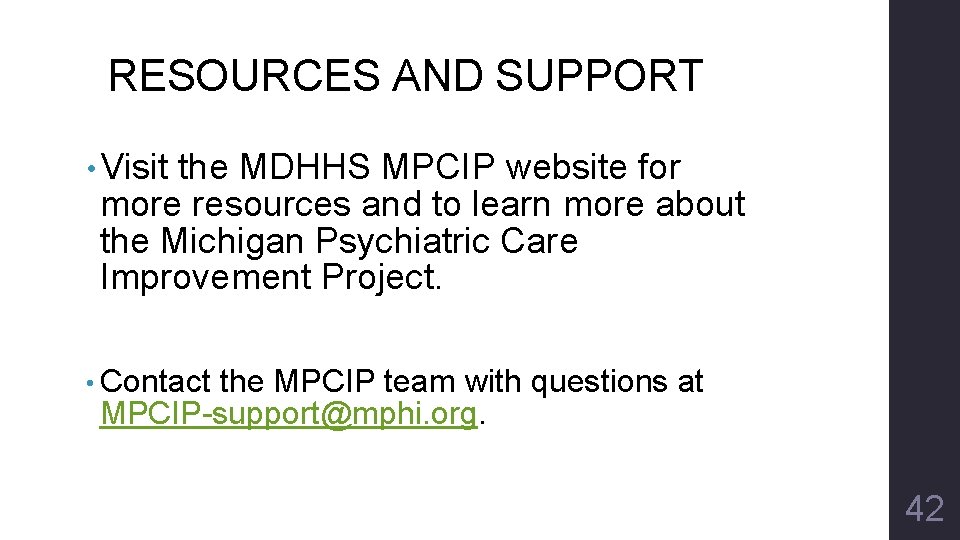 RESOURCES AND SUPPORT • Visit the MDHHS MPCIP website for more resources and to