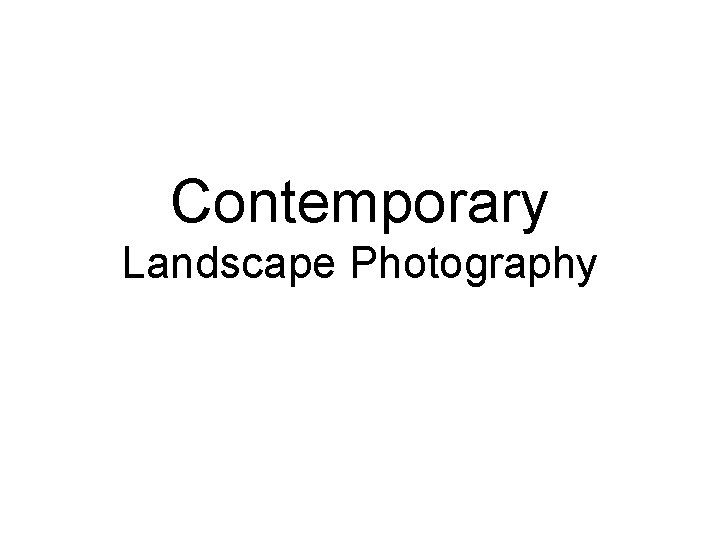 Contemporary Landscape Photography 