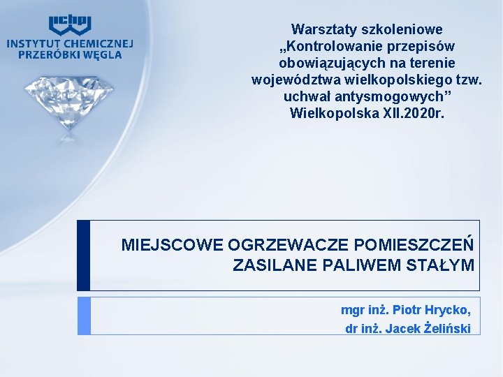 Warsztaty szkoleniowe „Kontrolowanie przepisów obowiązujących na terenie województwa wielkopolskiego tzw. uchwał antysmogowych” Wielkopolska XII.