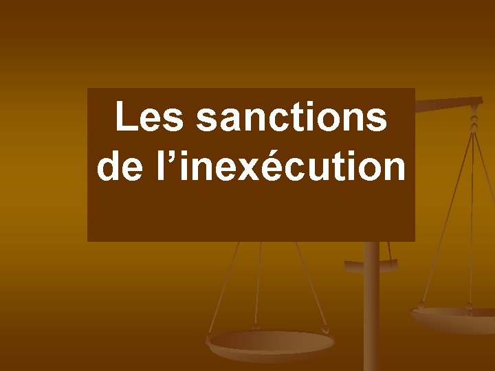 Les sanctions de l’inexécution 