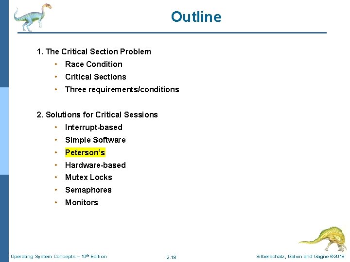 Outline 1. The Critical Section Problem • Race Condition • Critical Sections • Three